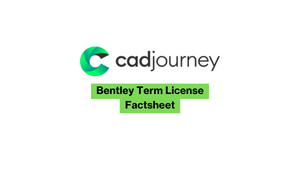 Cad Journey Bentley Term License Factsheet